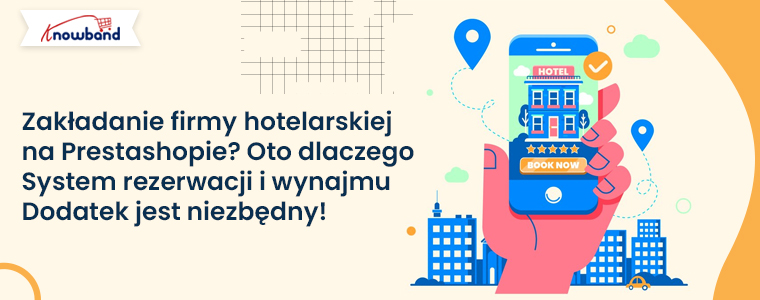 Zakładanie działalności hotelarskiej w Prestashop z dodatkiem do systemu rezerwacji i wynajmu Knowband