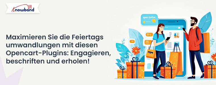 Maximieren Sie die Feiertags-Conversions mit diesen Opencart-Plugins – Engage, Label und Recover