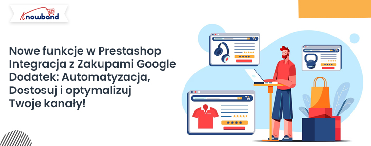 Nowe funkcje w Prestashop-Google-Shopping-Integracja-Addon-Knowband