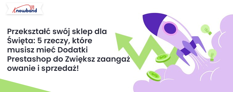 5 niezbędnych dodatków Prestashop, które zwiększą zaangażowanie i sprzedaż w tym sezonie świątecznym