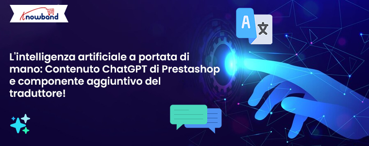 AI-a-portata-di-mano-Prestashop-ChatGPT-Contenuto-e-Addon-traduttore