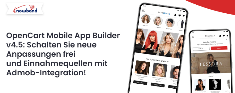 OpenCart Mobile App Builder v4.5: Erschließen Sie neue Anpassungsmöglichkeiten und Einnahmequellen mit der Admob-Integration