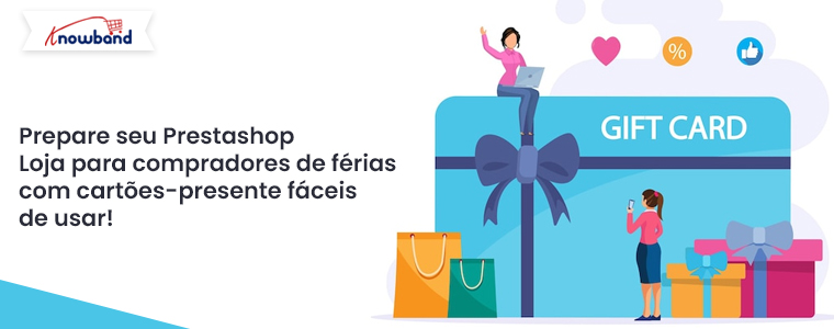 Prepare sua loja Prestashop para os compradores de fim de ano com cartões-presente fáceis de usar