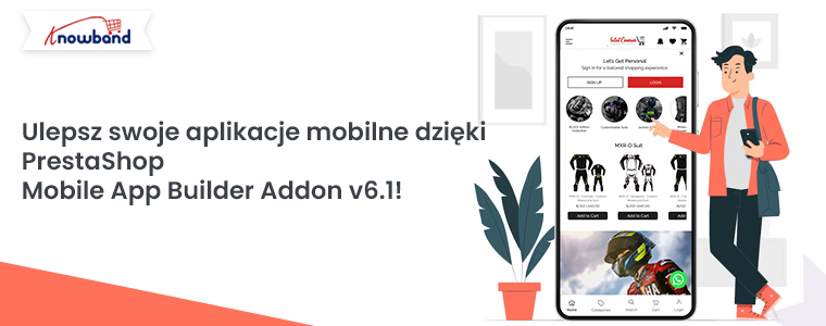 Ulepsz swoje aplikacje mobilne dzięki dodatkowi PrestaShop Mobile App Builder w wersji 6.1