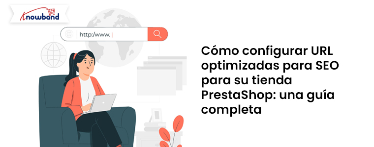 Cómo configurar URL optimizadas para SEO para su tienda PrestaShop