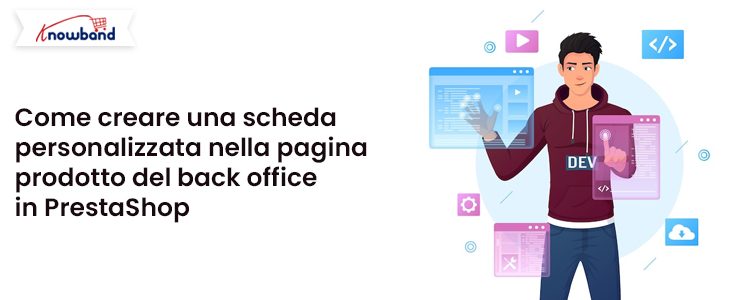 Come creare una scheda personalizzata nella pagina prodotto del back office in PrestaShop