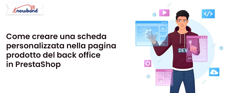 Come creare una scheda personalizzata nella pagina prodotto del back office in PrestaShop