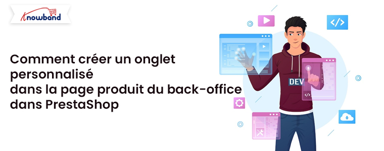 Comment créer un onglet personnalisé dans la page produit du back-office de PrestaShop
