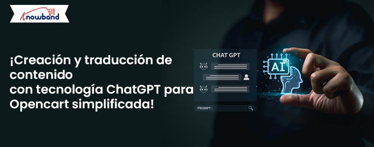 Creación y traducción de contenido con tecnología ChatGPT para Opencart simplificada