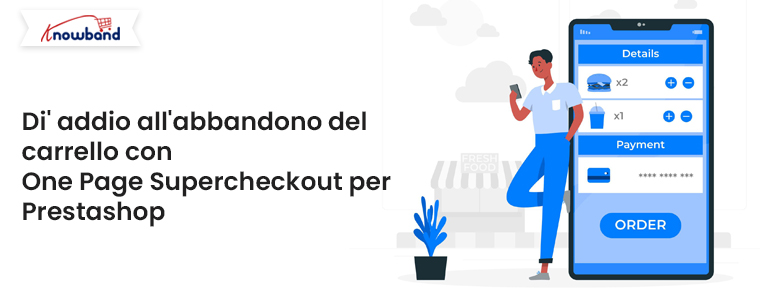 Dì addio all'abbandono del carrello con il Supercheckout in una pagina per Prestashop