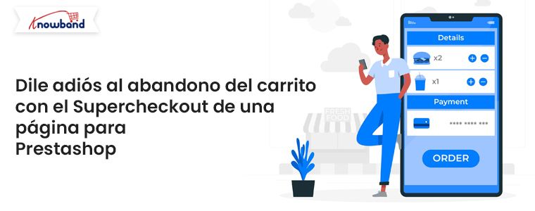 Diga adiós al abandono del carrito de compras con One Page Supercheckout para Prestashop