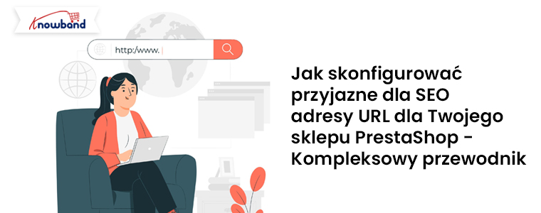 Jak skonfigurować przyjazne dla SEO adresy URL dla swojego sklepu PrestaShop
