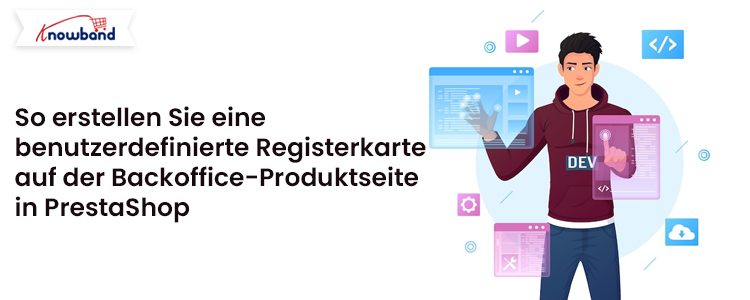 So erstellen Sie eine benutzerdefinierte Registerkarte auf der Backoffice-Produktseite in PrestaShop