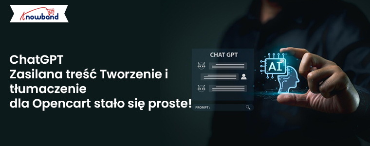 Tworzenie i tłumaczenie treści dla Opencart z obsługą ChatGPT stało się proste