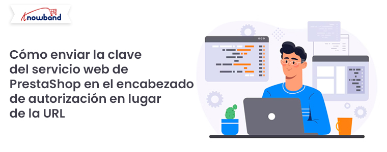 Cómo enviar la clave del servicio web de PrestaShop en el encabezado de autorización en lugar de la URL