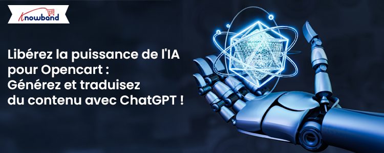 Libérez la puissance de l'IA pour Opencart Générez et traduisez du contenu avec ChatGPT
