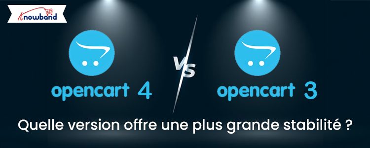 OpenCart 4 vs OpenCart 3 - Quelle version offre une plus grande stabilité