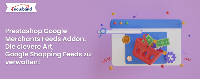 Prestashop-Google-Merchants-Feeds-Addon-Die-intelligente-Methode-zur-Verwaltung-von-Google-Shopping-Feeds