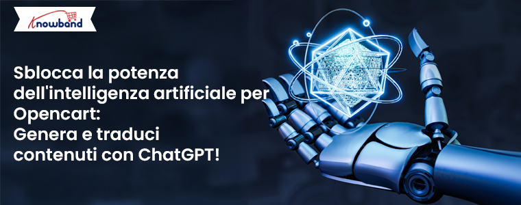 Sblocca-la-potenza-dell'intelligenza-informatica-per-Opencart-Genera-e-traduci-contenuti-con-ChatGPT