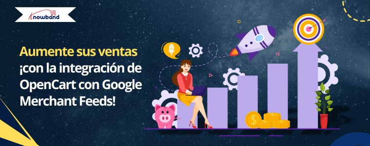 Aumente sus ventas con la integración de feeds de Google Merchant de OpenCart