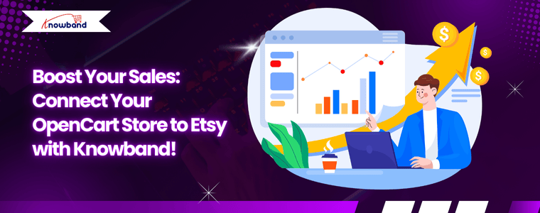 Boost Your Sales: Connect Your OpenCart Store to Etsy with Knowband