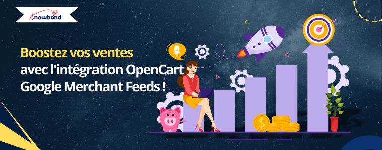Boostez vos ventes avec l'intégration des flux Google Merchant d'OpenCart