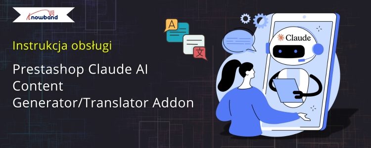 Podręcznik użytkowania Knowband Prestashop Claude AI Generator treści Tłumacz generowanie dodatków Treść tłumaczeniowa AI e-commerce