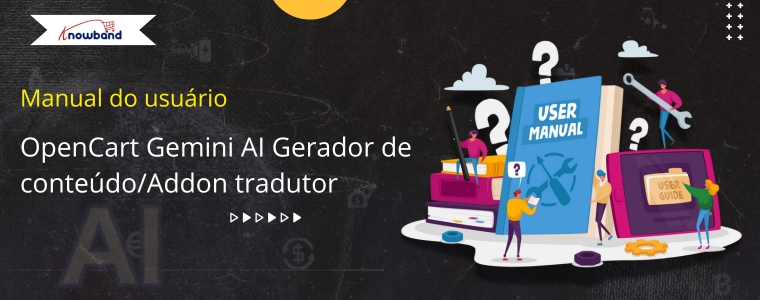 Extensão OpenCart Gemini AI da Knowband – geração de conteúdo com tecnologia de IA para gerenciamento perfeito de comércio eletrônico.