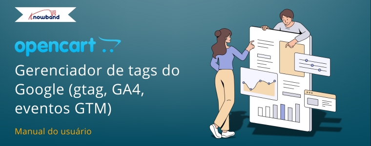 Extensão OpenCart Google Tag Manager (gtag, GA4, GTM Events) – Manual do usuário