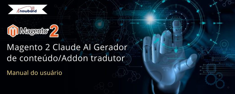 manual-do-usuario-complemento-knowband-magento-2-claude-ai-content-generator-translator