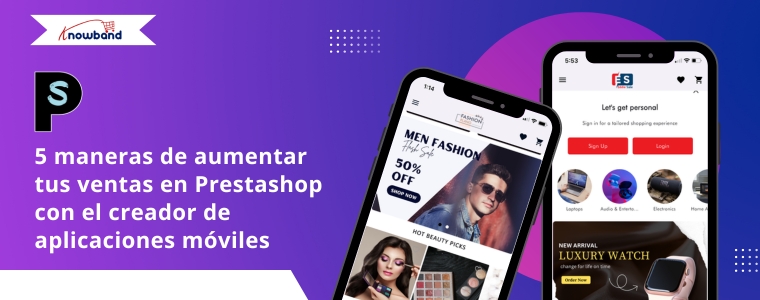 5-formas-de-aumentar-tus-ventas-en-prestashop-con-el-mobile-app-builder