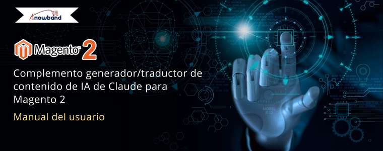 Manual del usuario del complemento Magento 2 Claude AI para generador/traductor de contenido