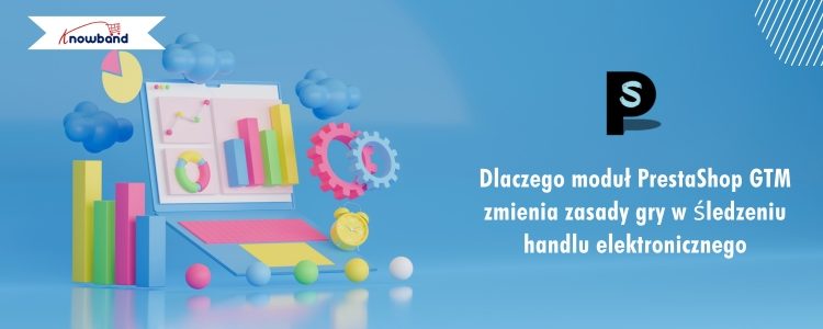 Ilustracja przedstawiająca wpływ modułu PrestaShop GTM na poprawę śledzenia eCommerce i strategii marketingowych.