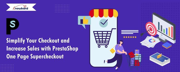 Simplify Your Checkout and Increase Sales with PrestaShop One Page Supercheckout