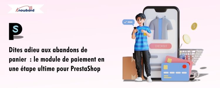 Graphique illustrant un processus de commande en une page optimisé sur Prestashop, mettant en évidence la réduction des abandons de panier, un passage en caisse plus rapide et une meilleure expérience utilisateur.