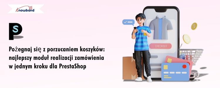 Wizualizacja uproszczonego procesu składania zamówienia na jednej stronie w Prestashop, pokazująca korzyści, takie jak ograniczenie porzuceń koszyka, szybsza finalizacja i lepsza wygoda użytkownika.
