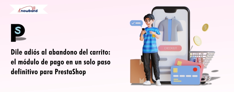 Gráfico que muestra un proceso de pago en una sola página optimizado en Prestashop, destacando la reducción del abandono del carrito, un pago más rápido y una mejor experiencia del usuario.