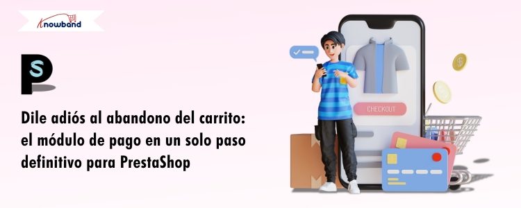 Gráfico que muestra un proceso de pago en una sola página optimizado en Prestashop, destacando la reducción del abandono del carrito, un pago más rápido y una mejor experiencia del usuario.