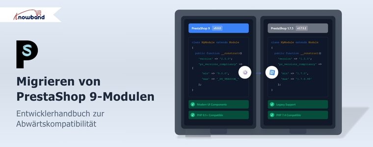Knowband – Entwicklerhandbuch zur PrestaShop 9 Modul-Migration und Abwärtskompatibilität