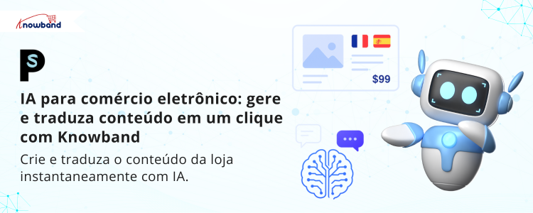Ilustração da criação e tradução de conteúdo de e-commerce com IA usando o módulo da Knowband.