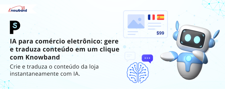 Ilustração da criação e tradução de conteúdo de e-commerce com IA usando o módulo da Knowband.