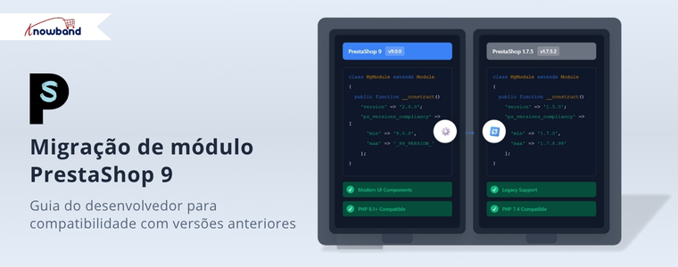 Knowband – Guia do desenvolvedor para migração de módulos para PrestaShop 9 e compatibilidade reversa