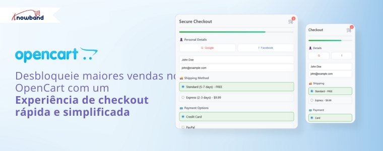 Desbloqueie maiores vendas no OpenCart com uma experiência de checkout rápida e simplificada