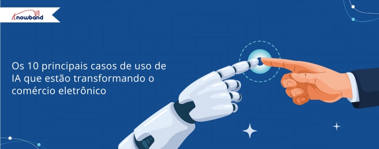 Infográfico com os 10 principais usos da IA no eCommerce, como personalização, chatbots, precificação dinâmica e busca visual, criado por Knowband.