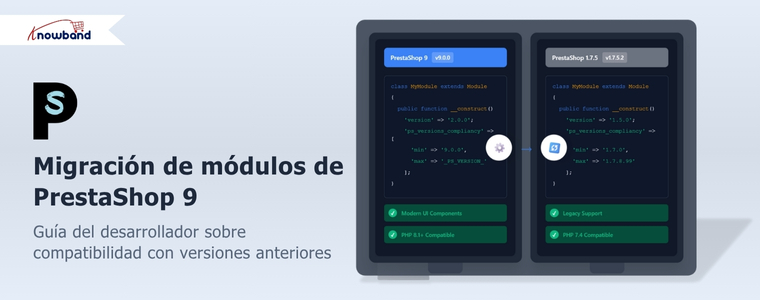 Migración de módulos de PrestaShop 9: Guía para desarrolladores sobre compatibilidad con versiones anteriores