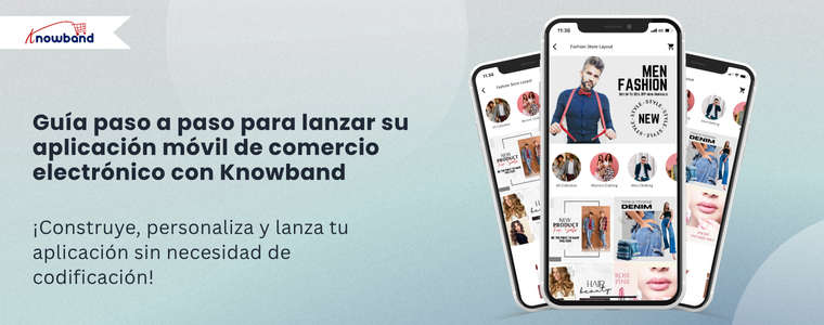 Guía paso a paso para lanzar tu app móvil de e-commerce utilizando el Mobile App Builder de Knowband, disponible para PrestaShop, OpenCart, WooCommerce y Magento 2.
