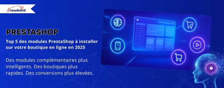 Top 5 des Knowband Modules PrestaShop que chaque boutique devrait installer en 2025