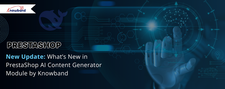Latest update of PrestaShop AI Content Generator Module by Knowband with new AI integrations
