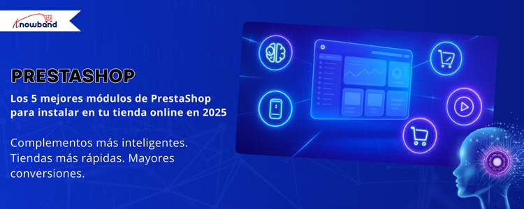 Los 5 mejores módulos de PrestaShop de Knowband que toda tienda debería instalar en 2025