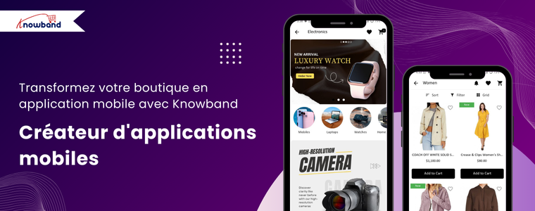 Créateur d’applications mobiles de Knowband convertissant une boutique PrestaShop en application de shopping complète pour Android et iOS